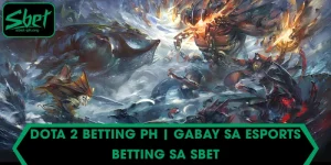 Dota 2 betting PH | Gabay sa eSports Betting sa SBET